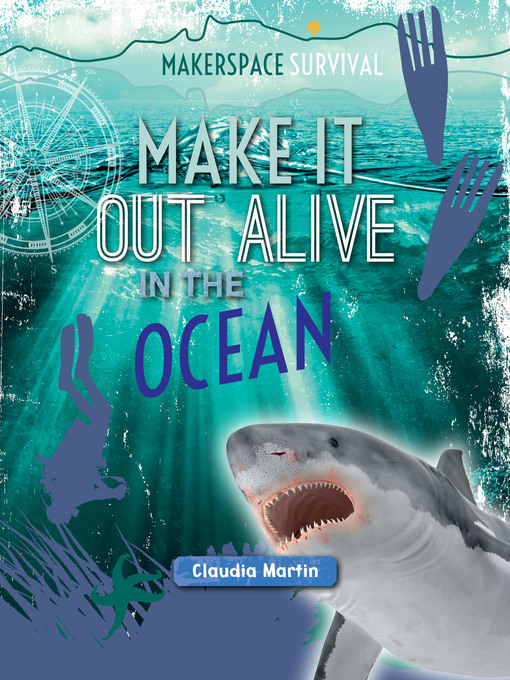 Title details for Make It Out Alive in the Ocean by Claudia Martin - Available